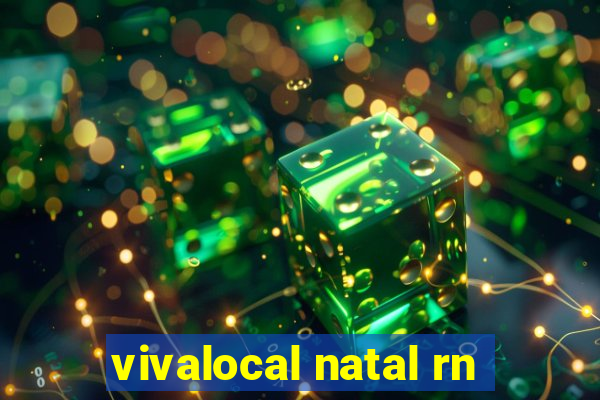 vivalocal natal rn